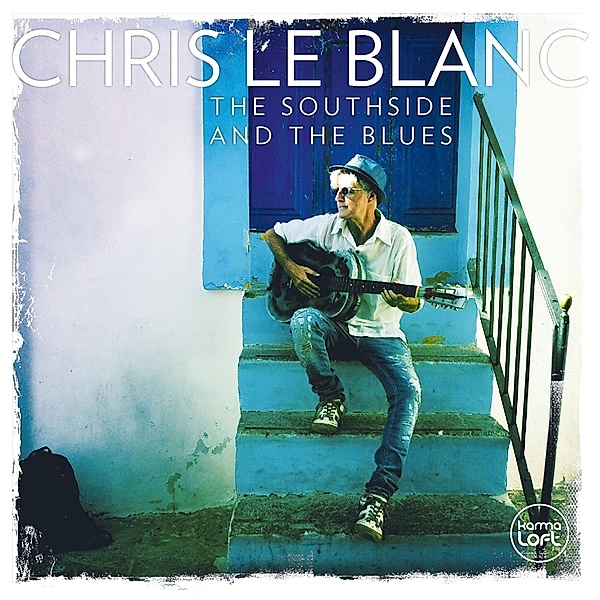 The Southside And The Blues, Chris Le Blanc