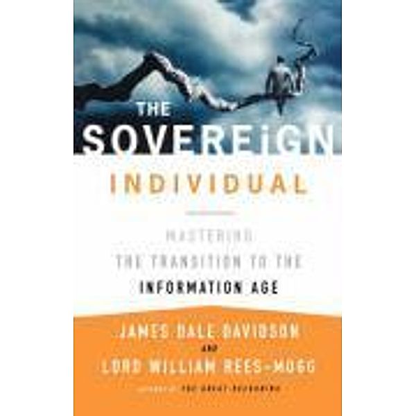 The Sovereign Individual, James Dale Davidson, Lord William Rees-Mogg