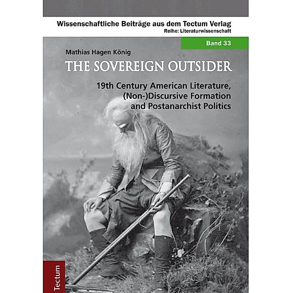 The Sovereign Outsider / Wissenschaftliche Beiträge aus dem Tectum-Verlag Bd.33, Mathias Hagen König