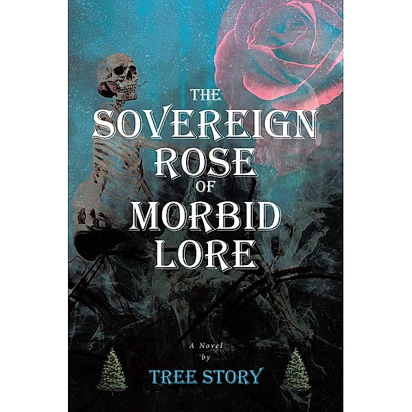 The Sovereign Rose of Morbid Lore, Tree Story
