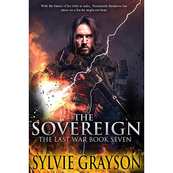 The Sovereign, The Last War: Book Seven / The Last War, Sylvie Grayson