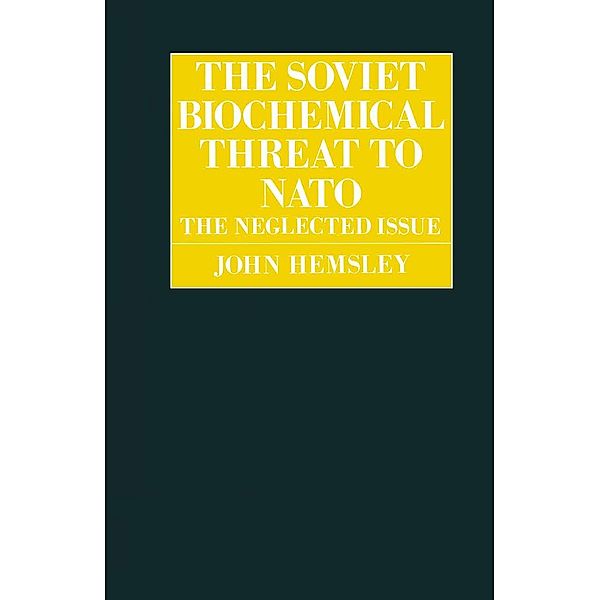 The Soviet Biochemical Threat to NATO / RUSI Defence Studies, J. Hemsley