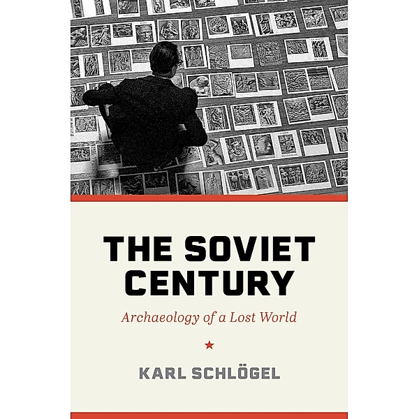 The Soviet Century, Karl Schlögel