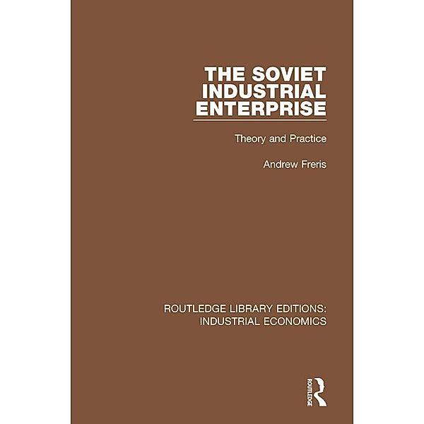 The Soviet Industrial Enterprise, Andrew Freris