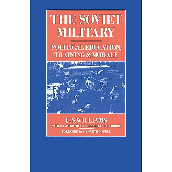 The Soviet Military / RUSI Defence Studies, E. S. Williams, C. N. Donnelly, J. E. Moore