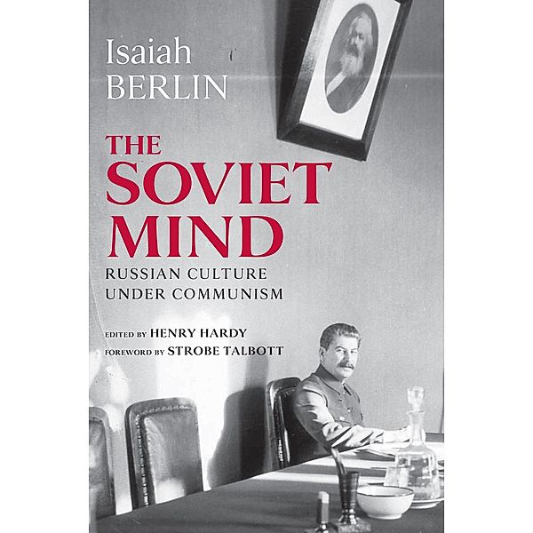 The Soviet Mind / A Brookings Classic, Isaiah Berlin
