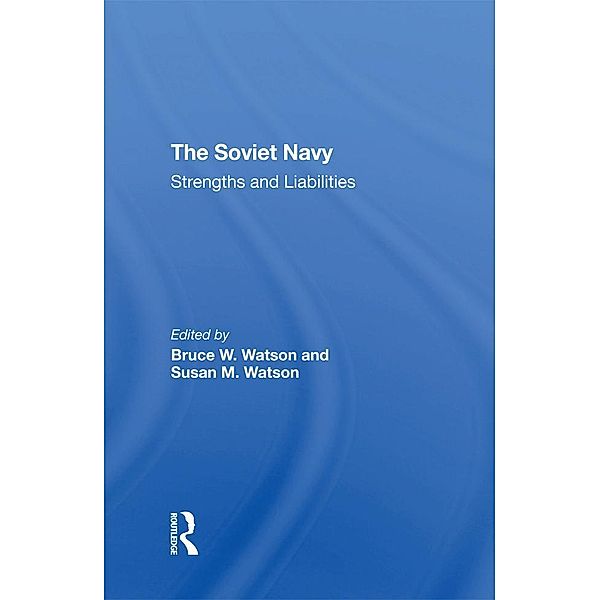 The Soviet Navy, Bruce W. Watson, Susan M Watson, Calland Carnes, Brian Larson