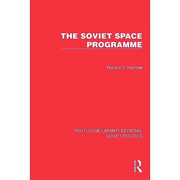 The Soviet Space Programme, Ronald D. Humble