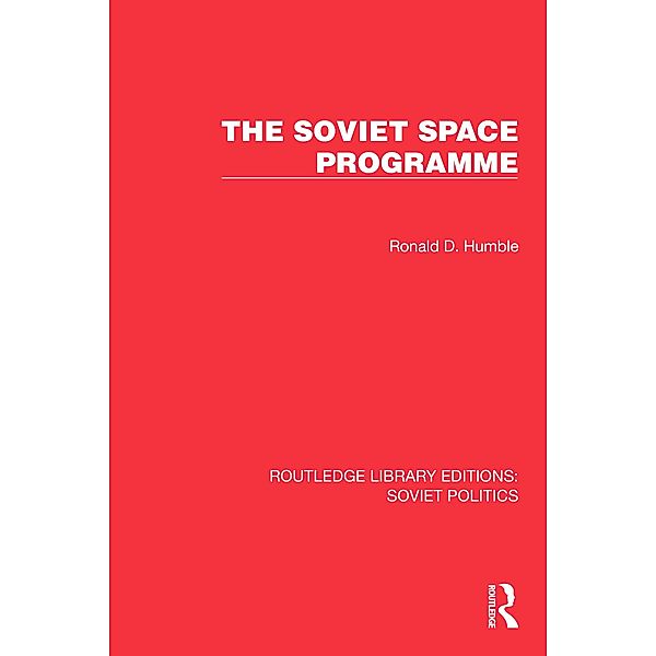 The Soviet Space Programme, Ronald D. Humble