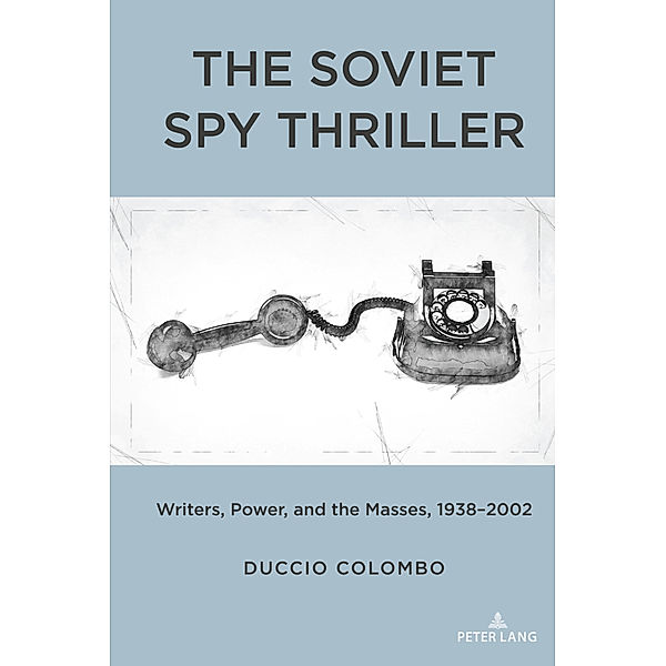 The Soviet Spy Thriller, Duccio Colombo