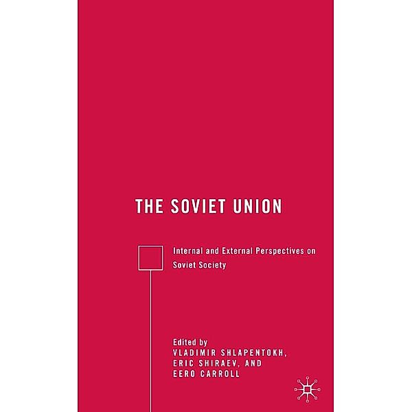 The Soviet Union, E. Shiraev, Eero Carroll, Kenneth A. Loparo