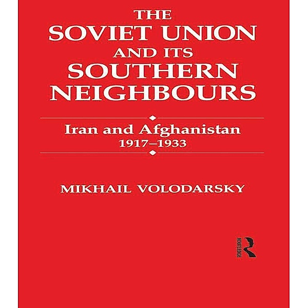 The Soviet Union and Its Southern Neighbours, Mikhail Volodarsky