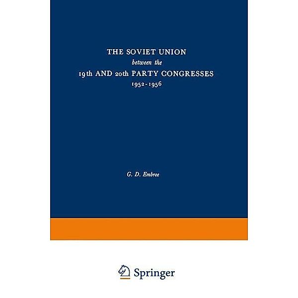 The Soviet Union between the 19th and 20th Party Congresses 1952-1956, Lester Embree