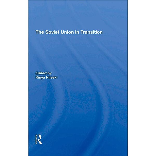 The Soviet Union In Transition, Kinya Niiseki