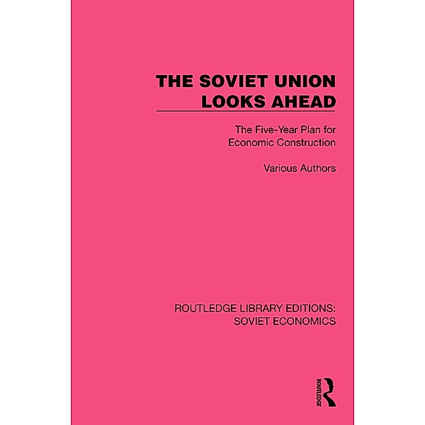 The Soviet Union Looks Ahead, Various authors