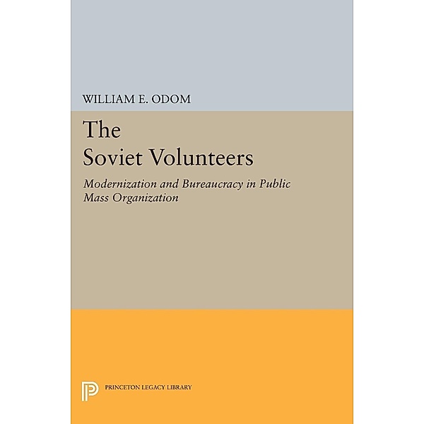 The Soviet Volunteers / Princeton Legacy Library Bd.1381, William E. Odom