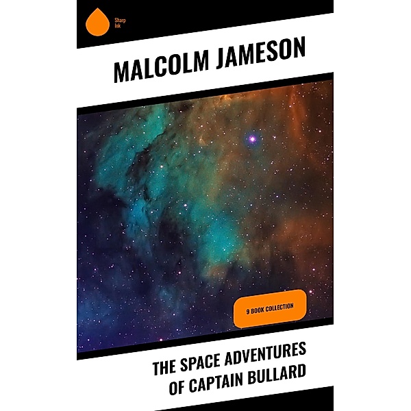 The Space Adventures of Captain Bullard, Malcolm Jameson