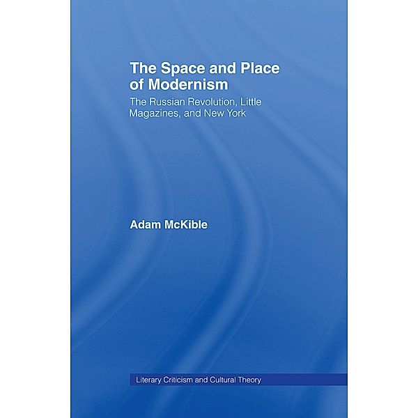 The Space and Place of Modernism, Adam McKible