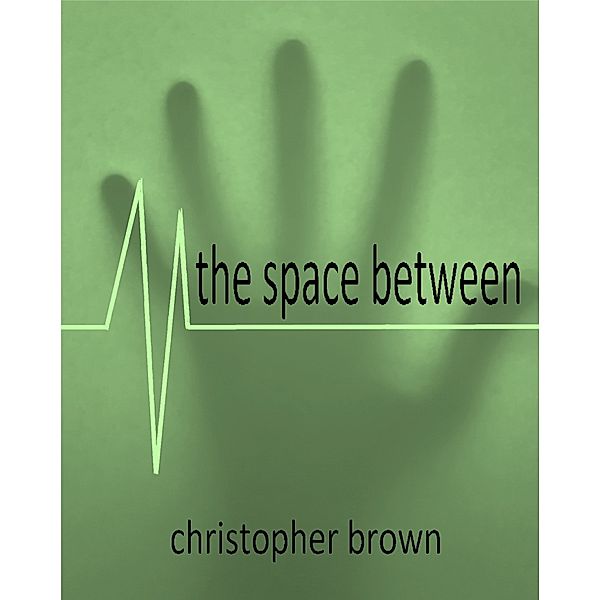 The Space Between, C J Brown