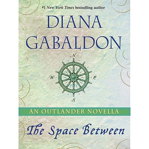 The Space Between: An Outlander Novella / Outlander, Diana Gabaldon