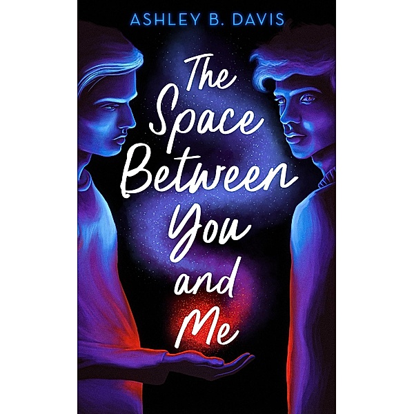 The Space Between You and Me, Ashley B. Davis