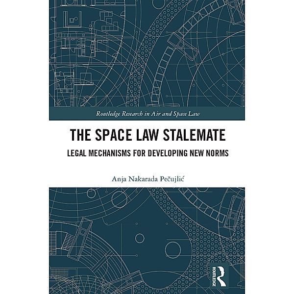 The Space Law Stalemate, Anja Pecujlic