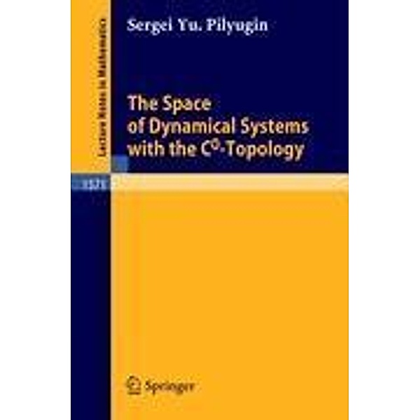 The Space of Dynamical Systems with the C0-Topology, Sergei Yu. Pilyugin