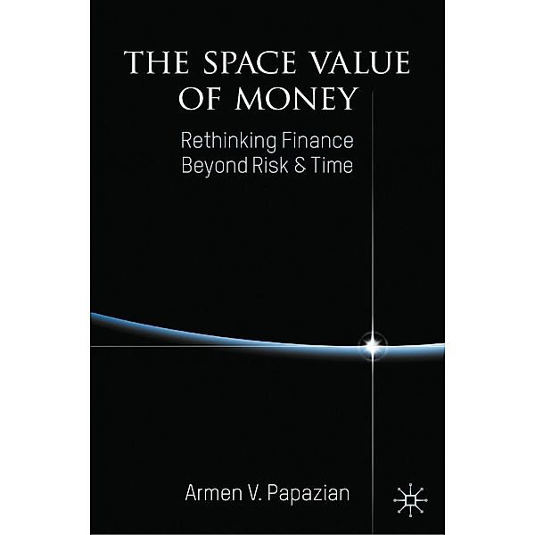 The Space Value of Money, Armen V. Papazian