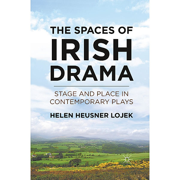 The Spaces of Irish Drama, H. Lojek