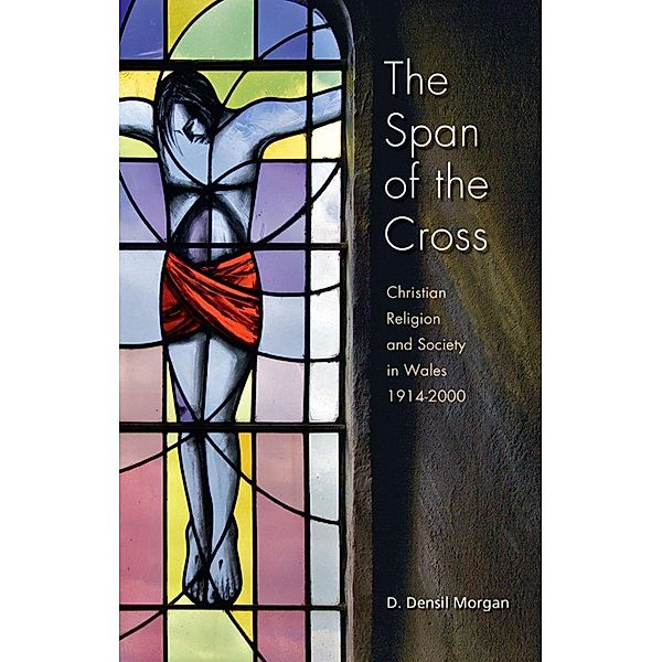 The Span of the Cross, D. Densil Morgan