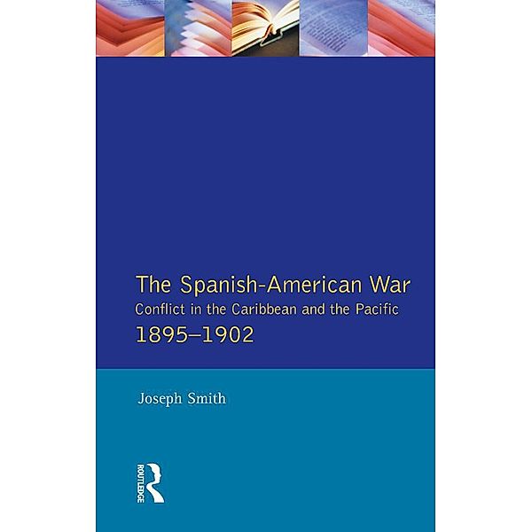 The Spanish-American War 1895-1902, Joseph Smith