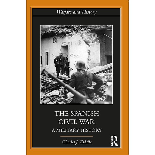 The Spanish Civil War, Charles J Esdaile