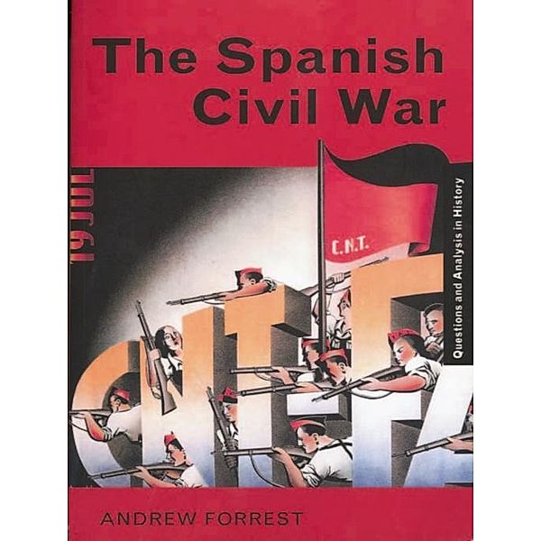 The Spanish Civil War, Andrew Forrest