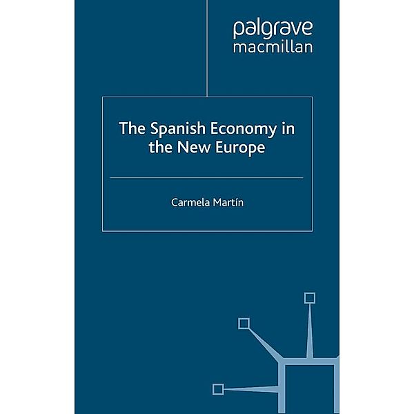 The Spanish Economy in the New Europe, C. Martìn