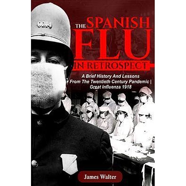 The Spanish Flu in Retrospect / Blue Dreams, James Walter