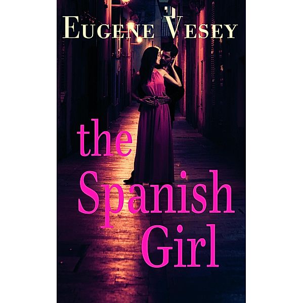 The Spanish Girl, Eugene Vesey