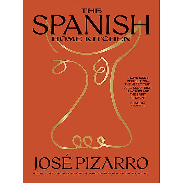 The Spanish Home Kitchen, José Pizarro