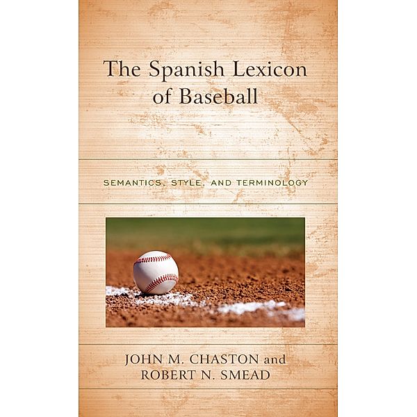 The Spanish Lexicon of Baseball, John M. Chaston, Robert N. Smead