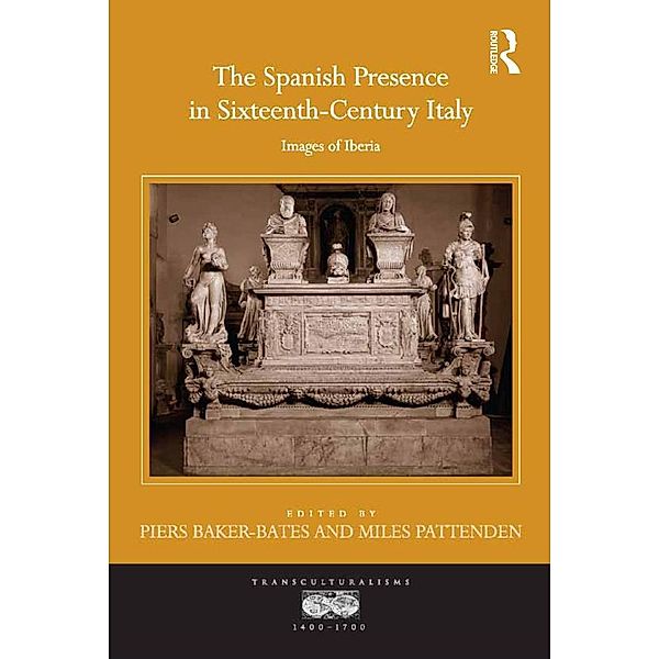 The Spanish Presence in Sixteenth-Century Italy