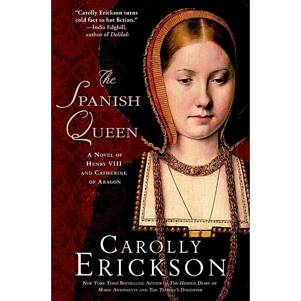 The Spanish Queen, Carolly Erickson