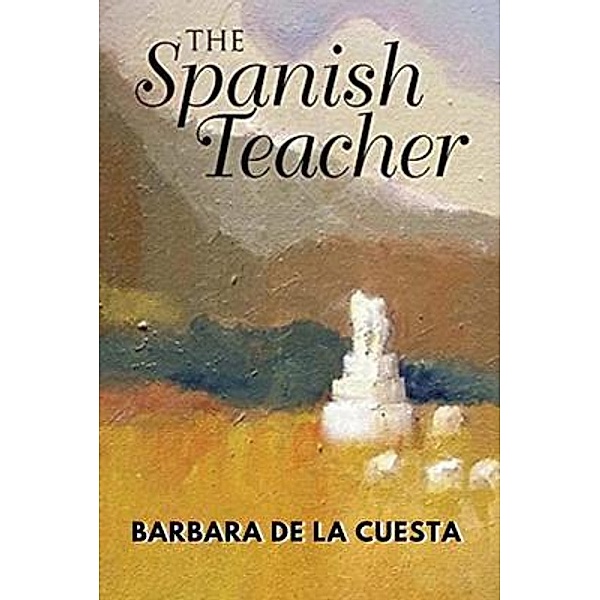 The Spanish Teacher / Book Savvy International, Barbara de la Cuesta