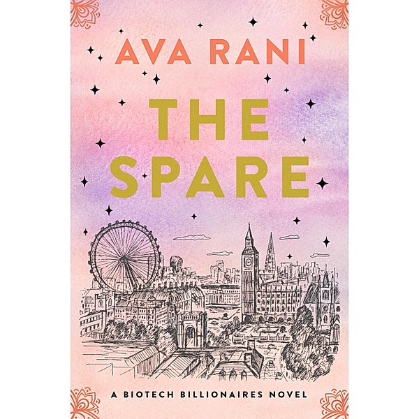The Spare / Biotech Billionaires Bd.1, Ava Rani