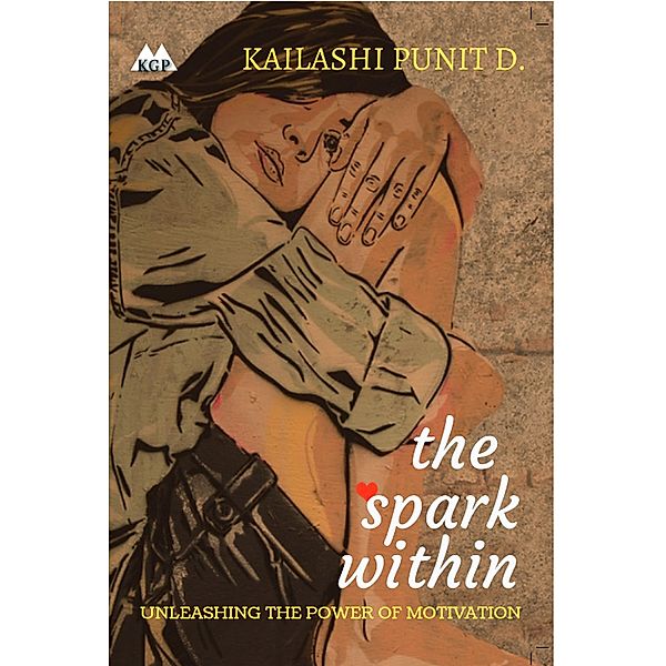 The Spark Within, Kailashi Punit D.