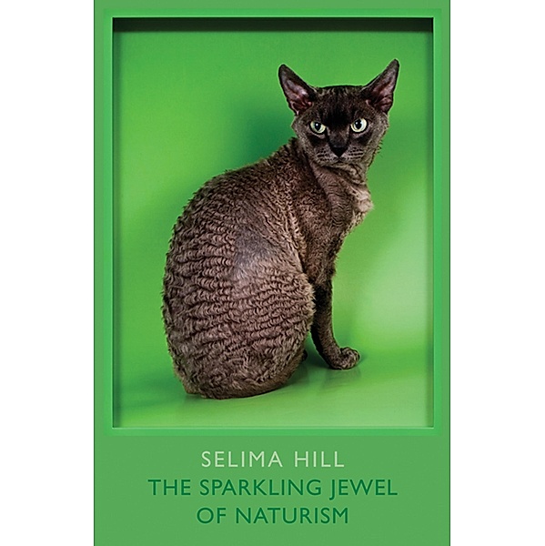 The Sparkling Jewel of Naturism / Bloodaxe Books, Selima Hill
