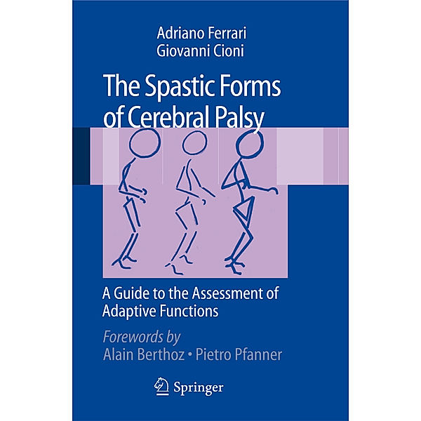 The Spastic Forms of Cerebral Palsy, Adriano Ferrari, Giovanni Cioni