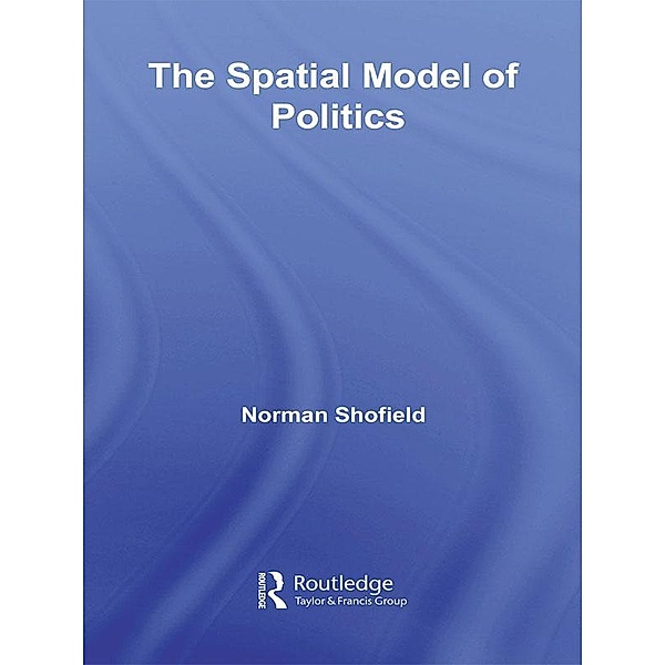 The Spatial Model of Politics, Norman Schofield