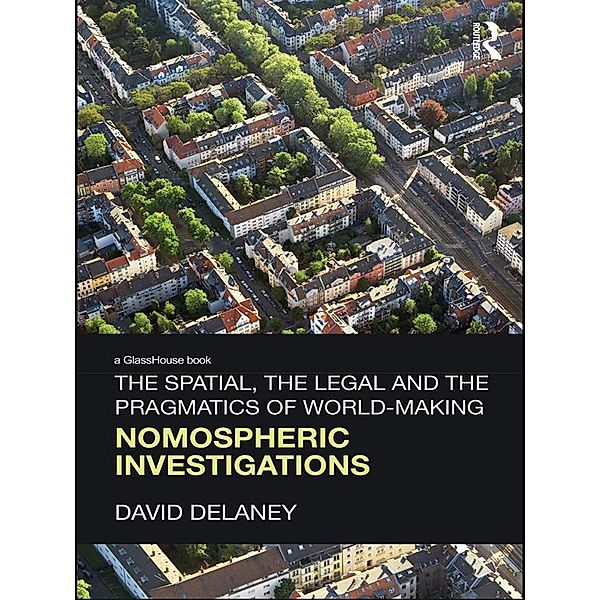 The Spatial, the Legal and the Pragmatics of World-Making, David Delaney