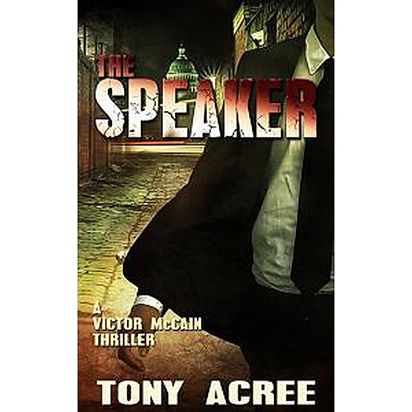 The Speaker (The Victor McCain Series, #3), Tony Acree