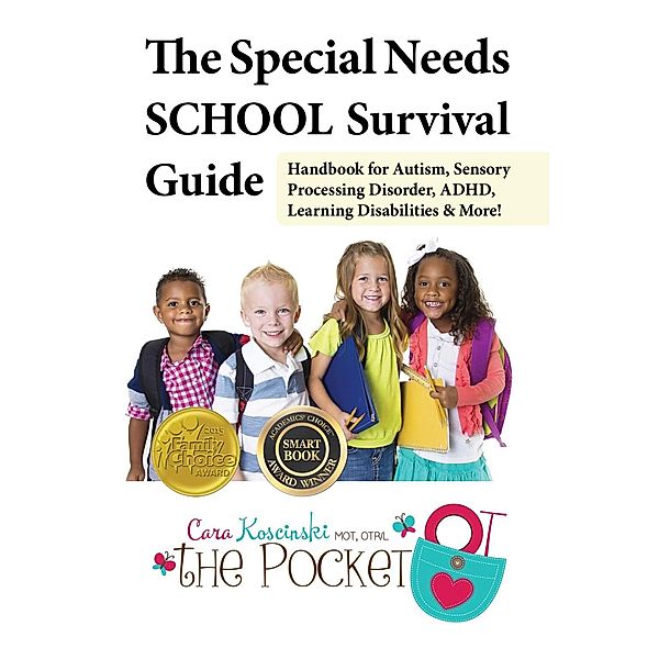 The Special Needs SCHOOL Survival Guide, Cara Koscinski