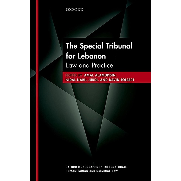 The Special Tribunal for Lebanon / Oxford Monographs In International Humanitarian And Criminal Law